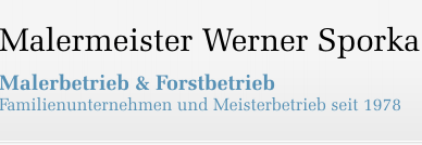 Malermeister Werner Sporka - Malerbetrieb & Forstbetrieb